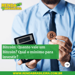 Bitcoin: Quanto vale um Bitcoin? Qual o mínimo para investir?,Bitcoin,Quanto vale um Bitcoin? Qual o mínimo para investir?,Quanto vale um Bitcoin?