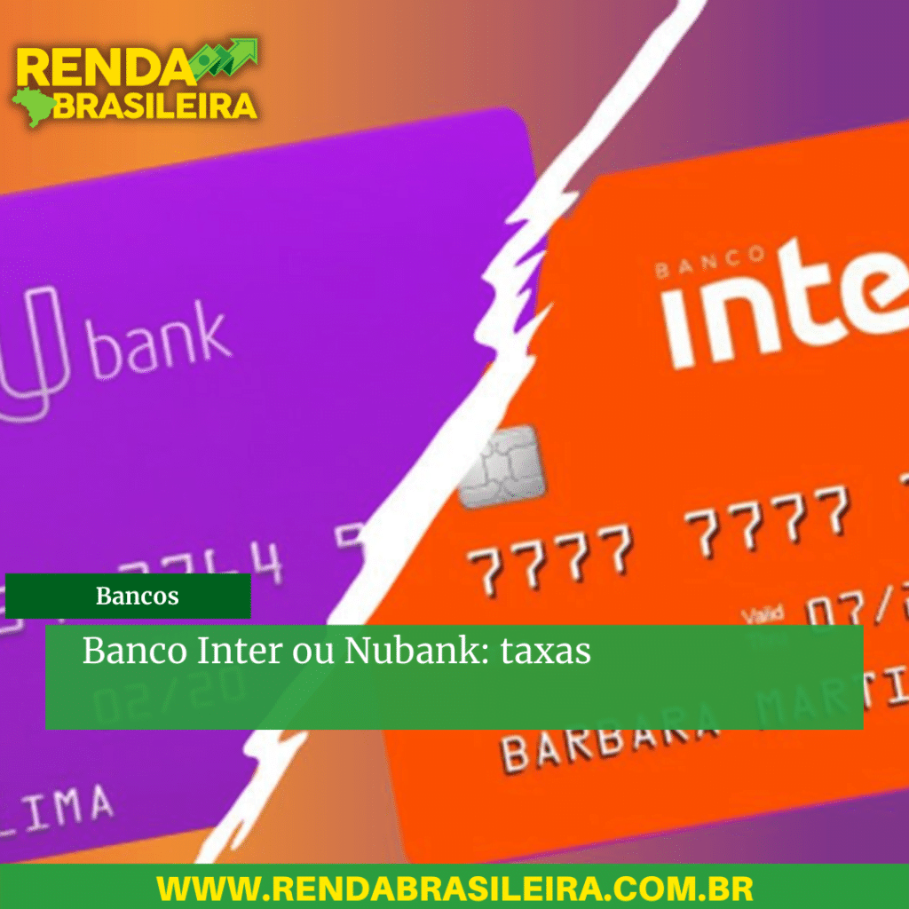 SE SEU NOME NAO FOR CRISTIAN NAO USE 25 1 Nubank ou Inter - Qual o melhor banco Nubank ou cartão Inter e suas vantagens?