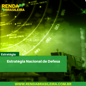 Estratégia Nacional de Defesa,estratégia nacional de defesa 2021,estratégia nacional de defesa pdf,estratégia nacional de defesa (end)