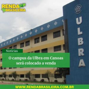 O campus da Ulbra em Canoas será colocado a venda