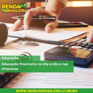 Educação financeira no dia-a-dia e nas empresas (1)
