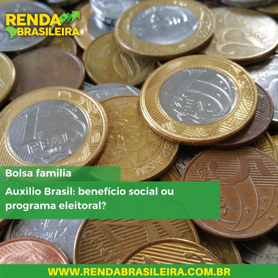 Especialistas comparam os programas Bolsa Família e Auxílio Brasil benefício social ou programa eleitoral (2)