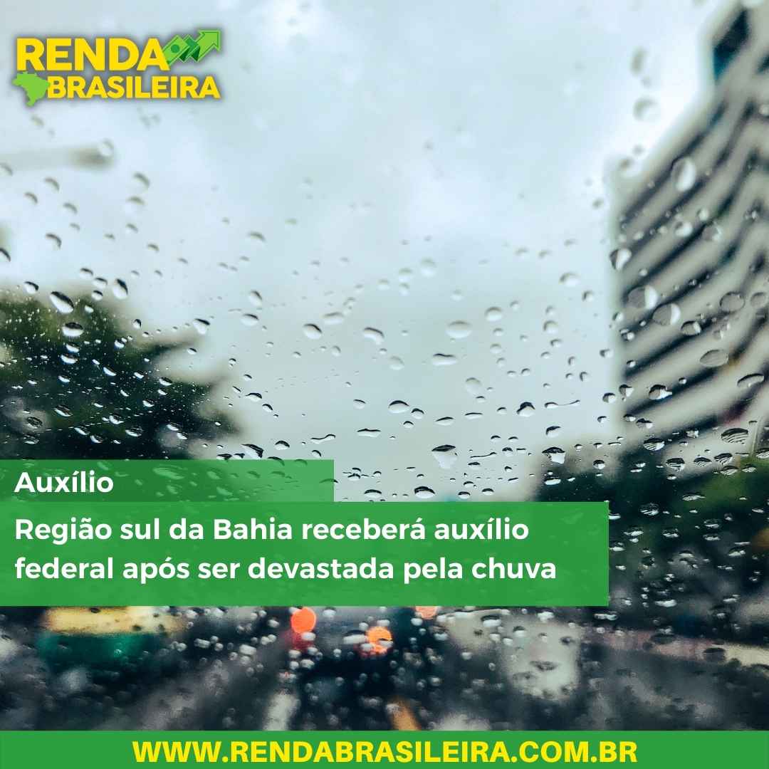Região sul da Bahia receberá auxílio federal após ser devastada pela chuva