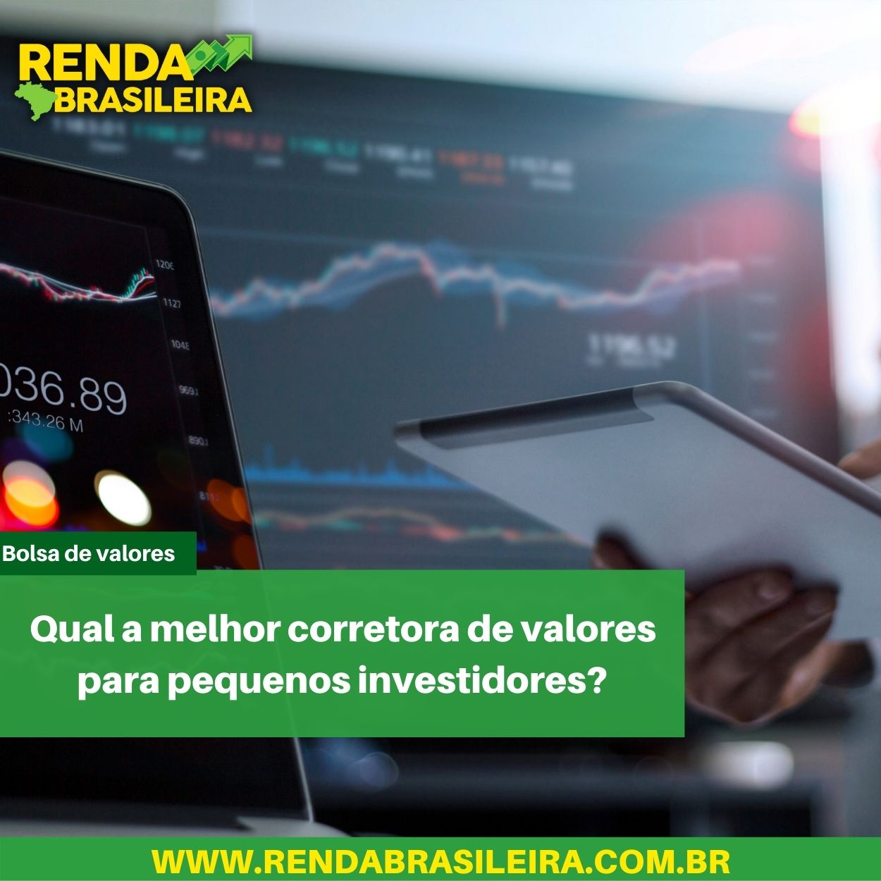 Qual a melhor corretora de valores para pequenos investidores?