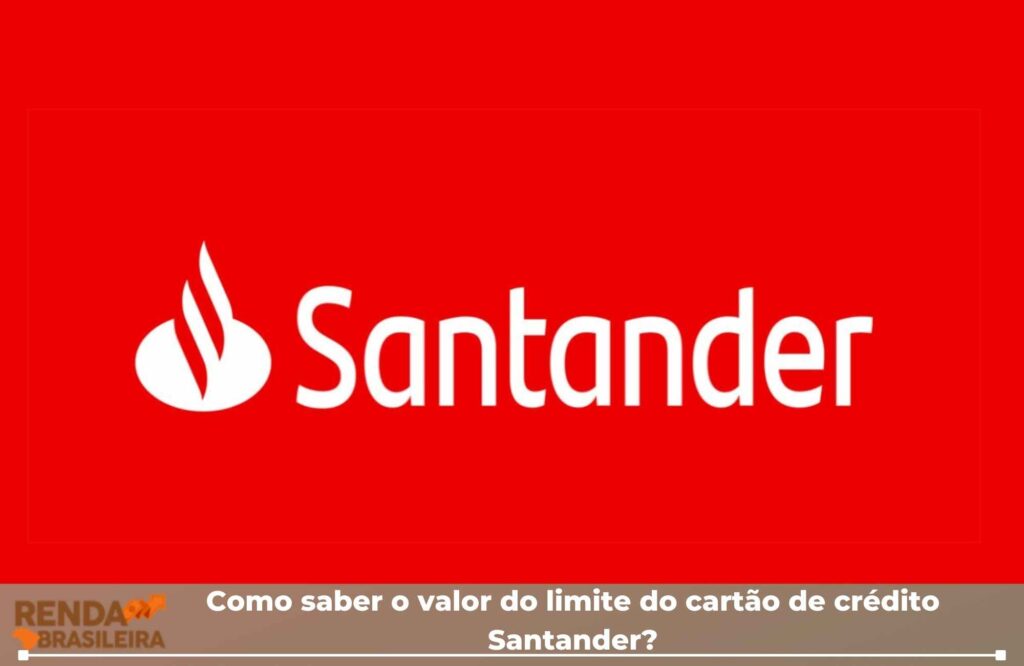 Como saber o valor do limite do cartão de crédito Santander?