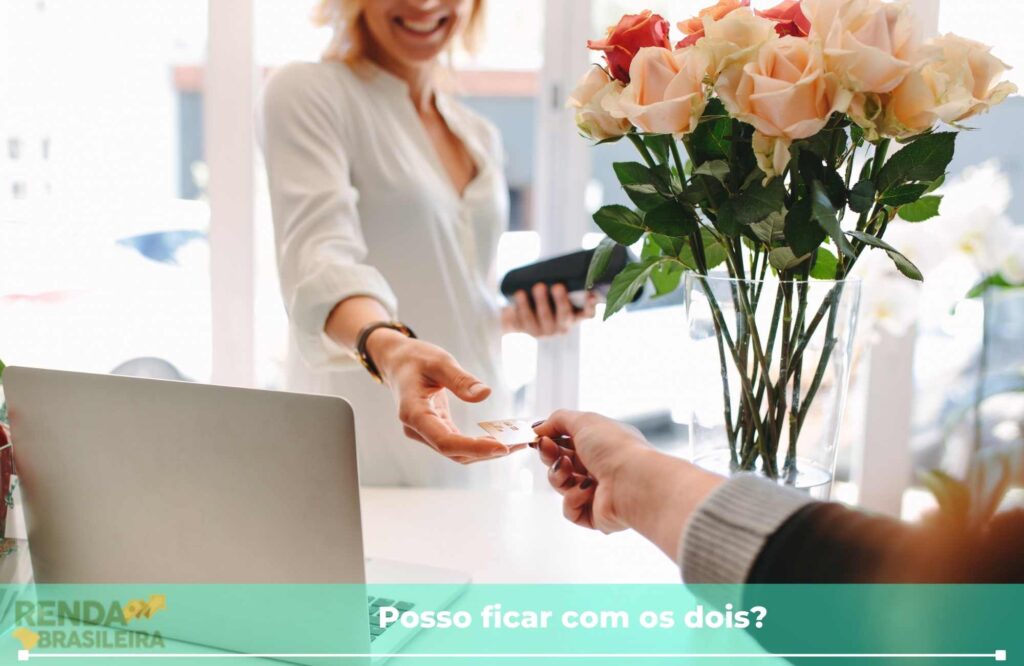 Posso ficar com os dois?