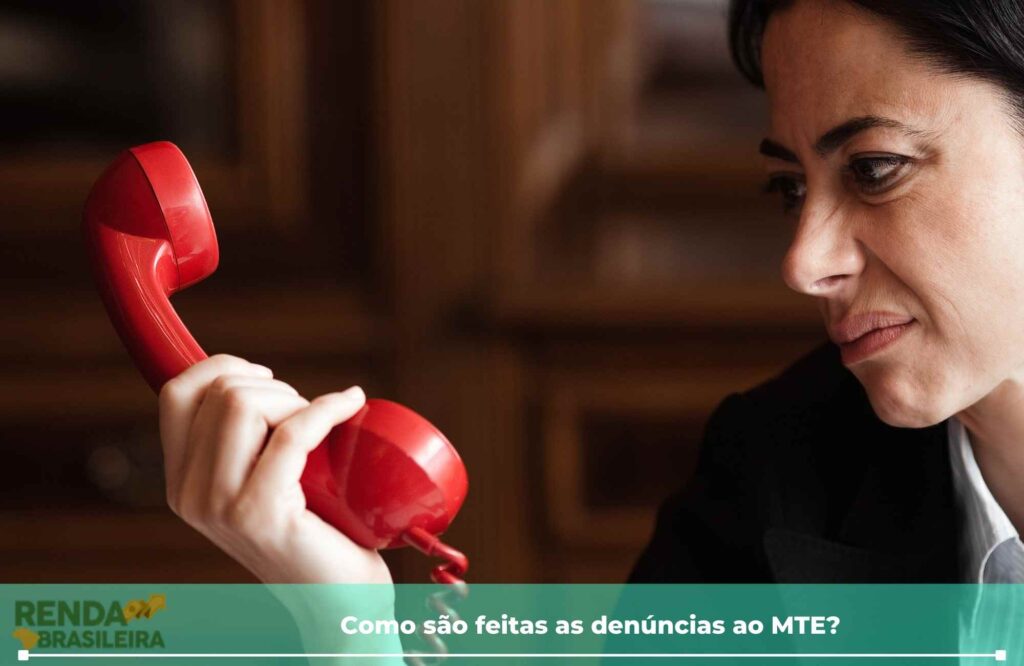 Como são feitas as denúncias ao MTE?