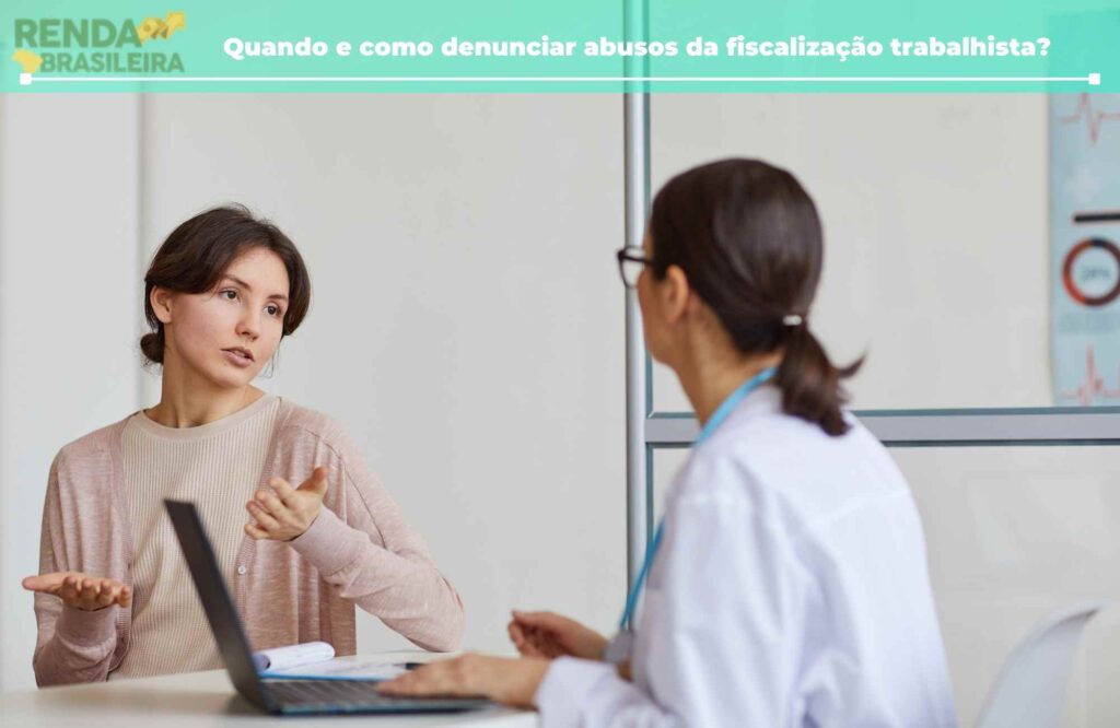 Quando e como denunciar abusos da fiscalização trabalhista?