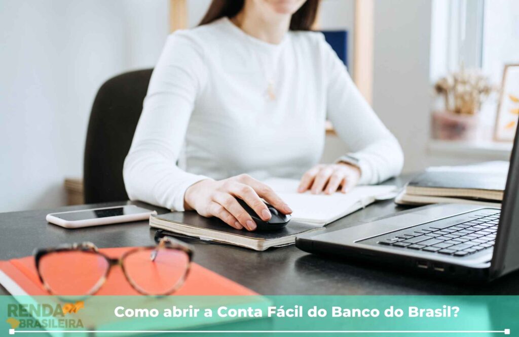 Como abrir a Conta Fácil do Banco do Brasil?