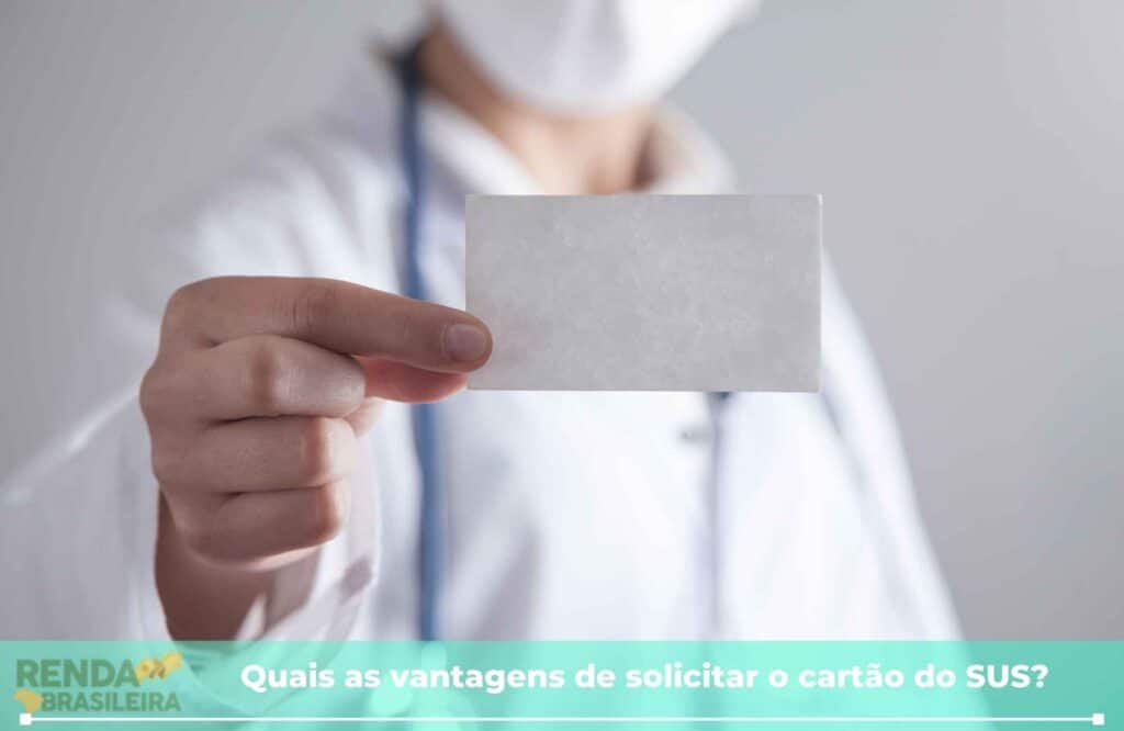 Quais as vantagens de solicitar o cartão do SUS?