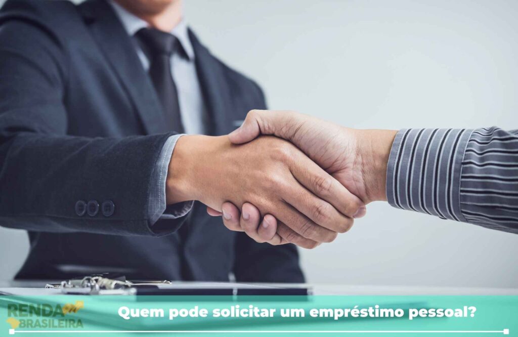 Quem pode solicitar um empréstimo pessoal?