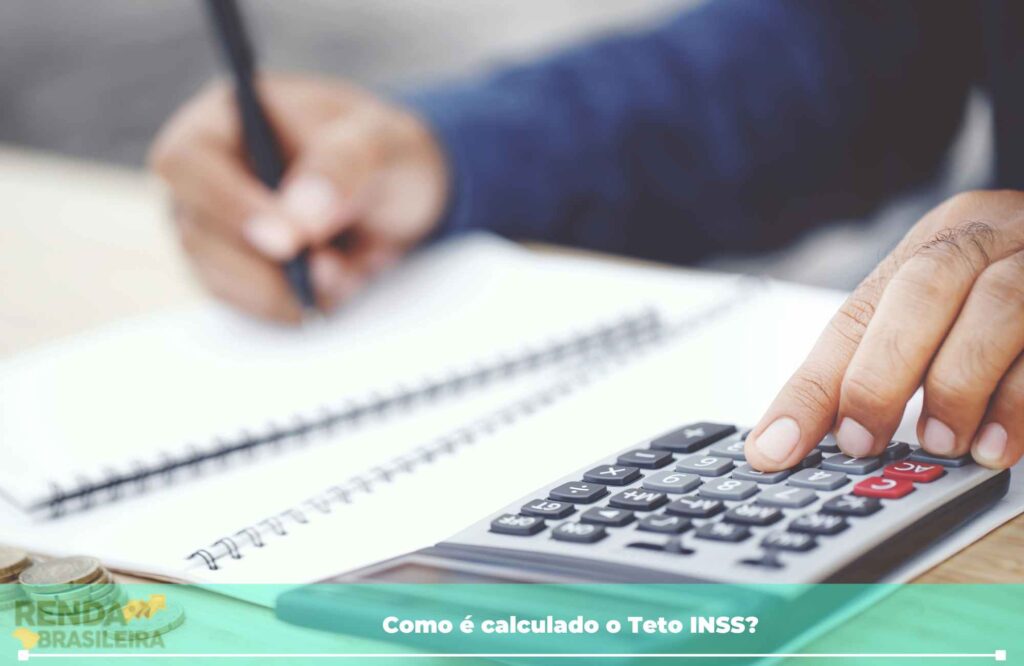 Como é calculado o Teto INSS?