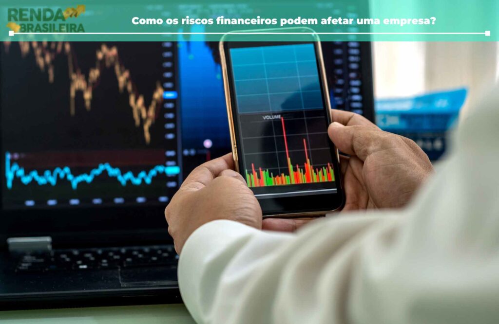 como os riscos financeiros podem afetar uma empresa