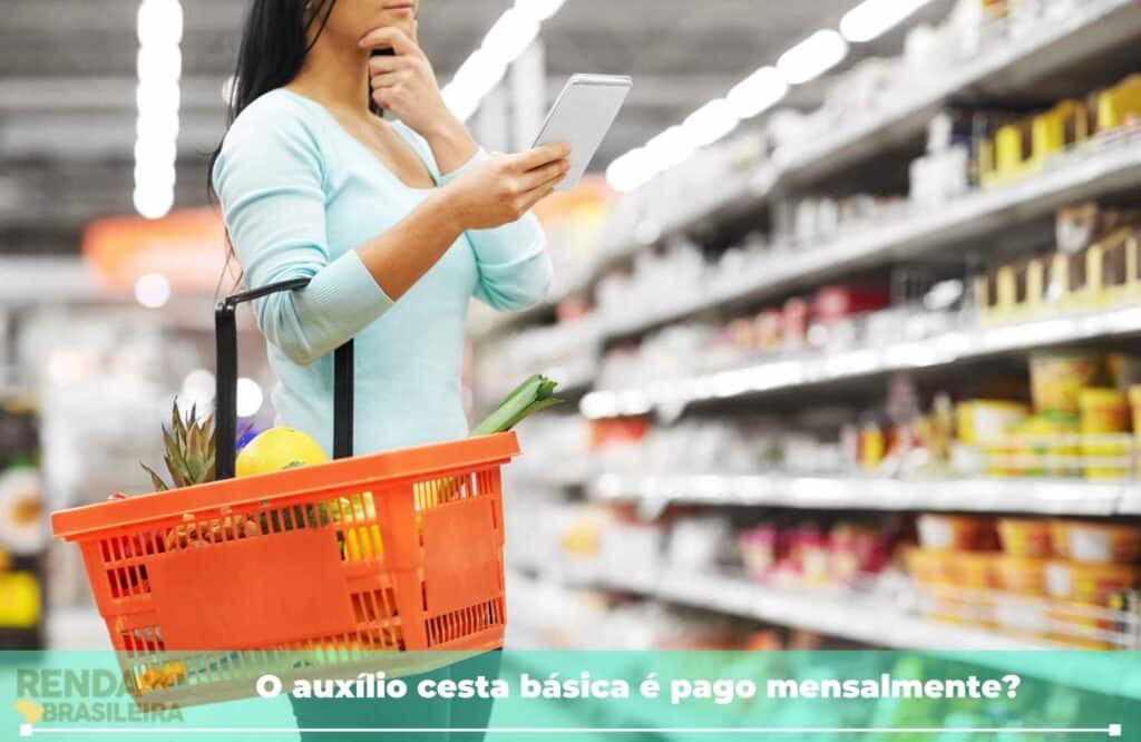 O auxílio cesta básica é pago mensalmente?