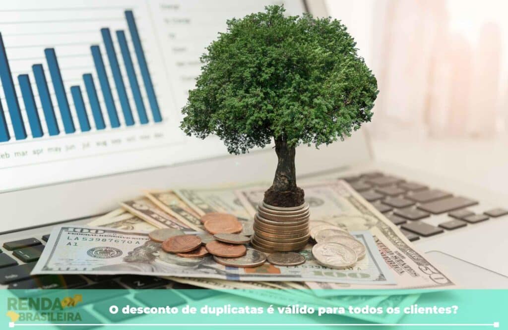 o desconto de duplicatas e valido para todos os clientes