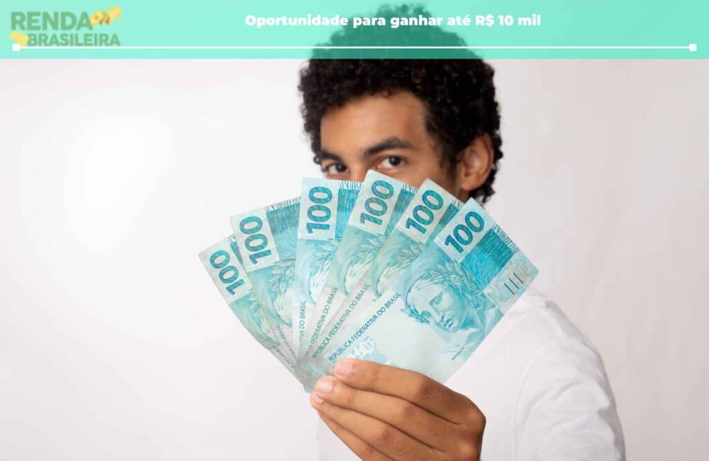 Oportunidade para ganhar até R$ 10 mil