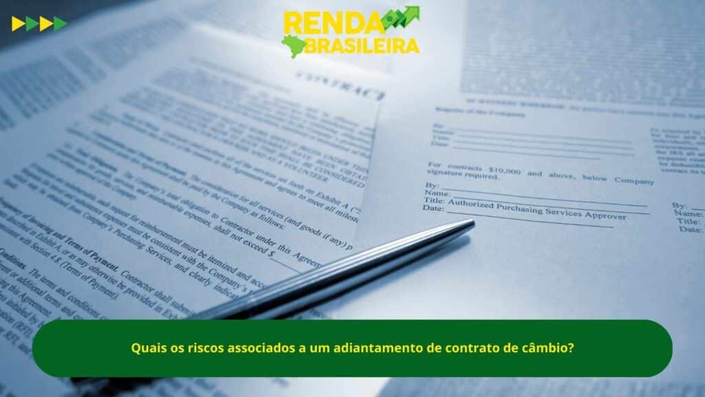 quais os riscos associados a um adiantamento de contrato de câmbio